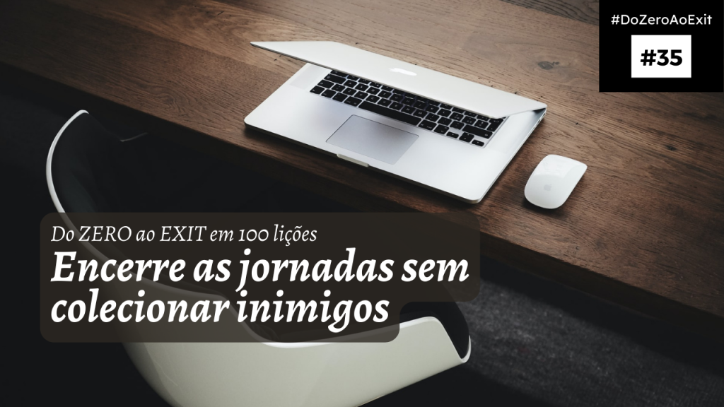 [Do ZERO ao EXIT #35] Encerre as jornadas sem colecionar inimigos